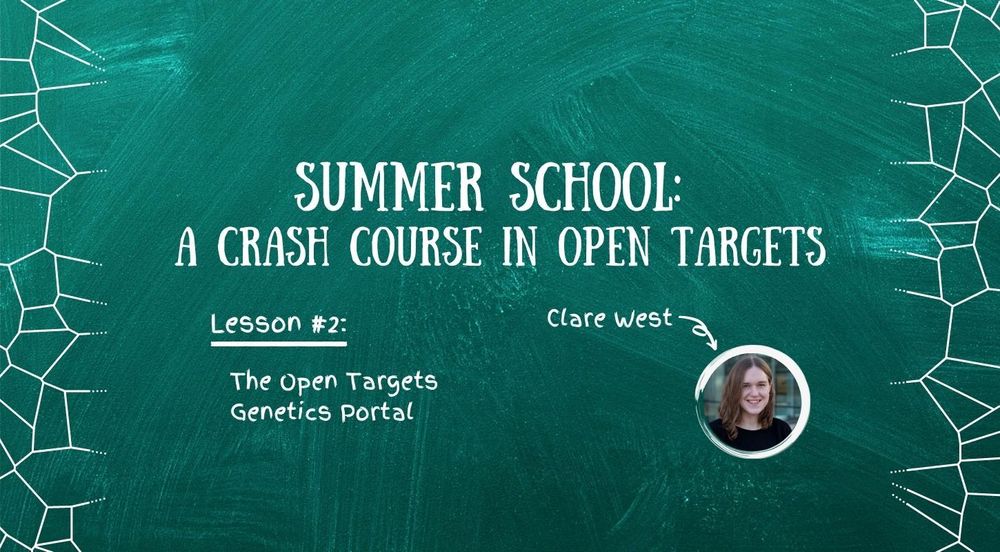 Chalkboard with the text: Summer School, a crash course in Open Targets. Lesson #2: The Open Targets Genetics Portal